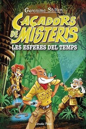 LES ESFERES DEL TEMPS | 9788413898513 | STILTON, GERONIMO | Llibreria infantil en català