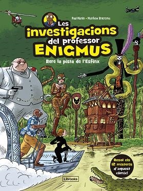 LES INVESTIGACIONS DEL PROFESSOR ENIGMUS 2 | 9788412826593 | MARTIN, PAUL/BROERSMA, MATTHEW | Llibreria infantil en català