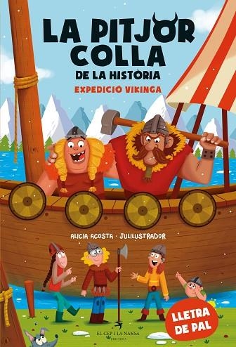 LA PITJOR COLLA DE LA HISTÒRIA 3 EXPEDICIÓ VIKINGA | 9788419747426 | ACOSTA, ALICIA/JULILUSTRADOR | Llibreria infantil en català