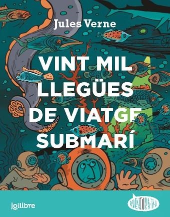 VINT MIL LLEGÜES DE VIATGE SUBMARÍ | 9788411520621 | VERNE, JULES | Llibreria infantil en català