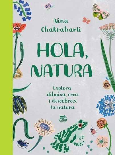 HOLA NATURA | 9788412730067 | CHAKRABARTI, NINA | Llibreria infantil en català