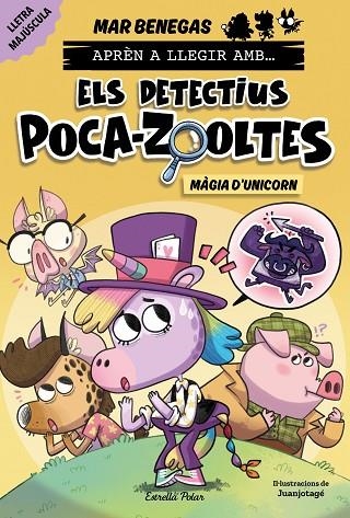 APRÈN A LLEGIR AMB ELS DETECTIUS POCA-ZOOLTES 4 MÀGIA D'UNICORN | 9788413898858 | BENEGAS, MAR | Llibreria infantil en català