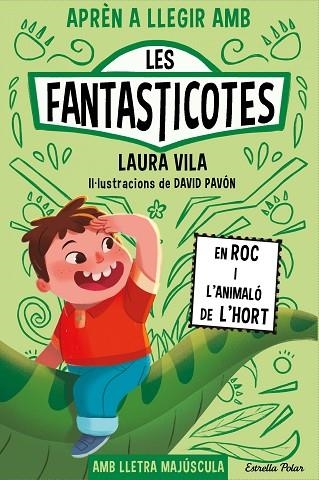 APRÈN A LLEGIR AMB LES FANTASTICOTES 10 EN ROC I L'ANIMALÓ DE L'HORT | 9788413899015 | VILA, LAURA | Llibreria infantil en català