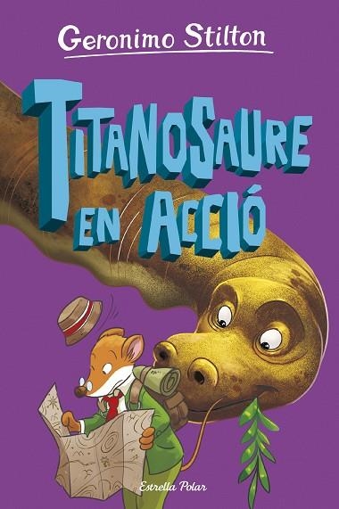 L'ILLA DELS DINOSAURES 4 TITANOSAURE EN ACCIÓ ! | 9788413898896 | STILTON, GERONIMO | Llibreria infantil en català