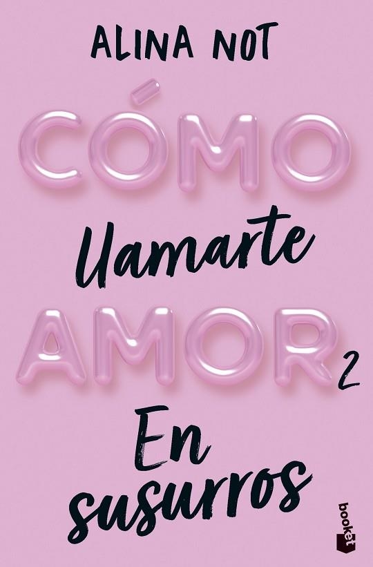 CÓMO LLAMARTE AMOR 2 EN SUSURROS | 9788408292296 | NOT, ALINA | Llibreria infantil en català