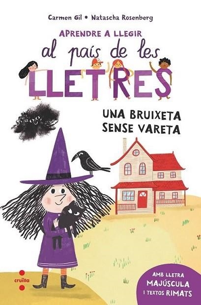 APRENDRE A LLEGIR AL PAÍS DE LES LLETRES 1 UNA BRUIXETA SENSE VARETA | 9788466157940 | GIL, CARMEN/ROSENBERG, NATASCHA | Llibreria infantil en català