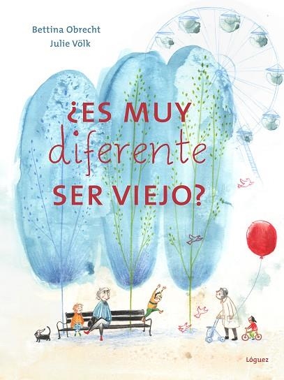 ES MUY DIFERENTE SER VIEJO ? | 9788412839524 | OBRECHT, BETTINA/VÖLK, JULIE | Llibreria infantil en català