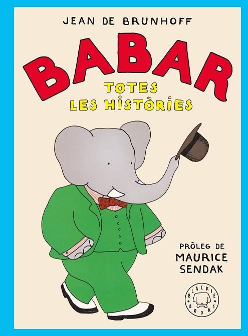 BABAR TOTES LES HISTÒRIES | 9788410025677 | DE BRUNHOFF, JEAN | Llibreria infantil en català