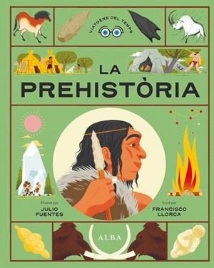 LA PREHISTÒRIA | 9788411781176 | LLORCA, FRANCISCO | Llibreria infantil en català