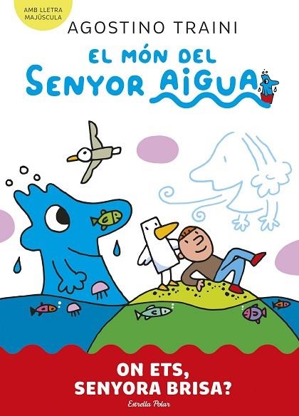 EL MÓN DEL SENYOR AIGUA 2 ON ETS SENYORA BRISA ? | 9788413899053 | TRAINI, AGOSTINO | Llibreria infantil en català