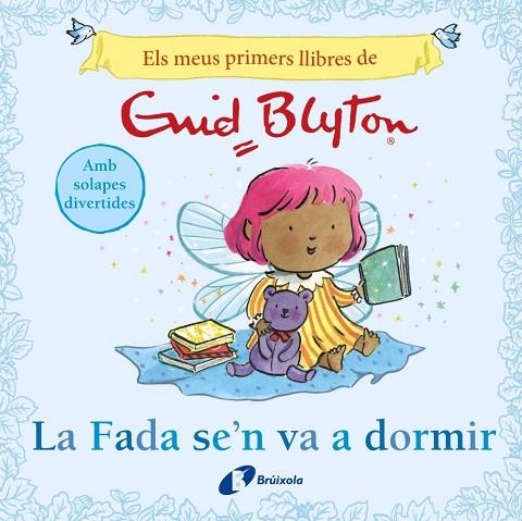 LA FADA SE'N VA A DORMIR ( ELS MEUS PRIMERS LLIBRES D'ENID BLYTON ) | 9788413494104 | BLYTON, ENID | Llibreria infantil en català