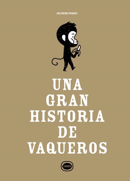 UNA GRAN HISTORIA DE VAQUEROS | 9788412804485 | PERRET, DELPHINE | Llibreria infantil en català