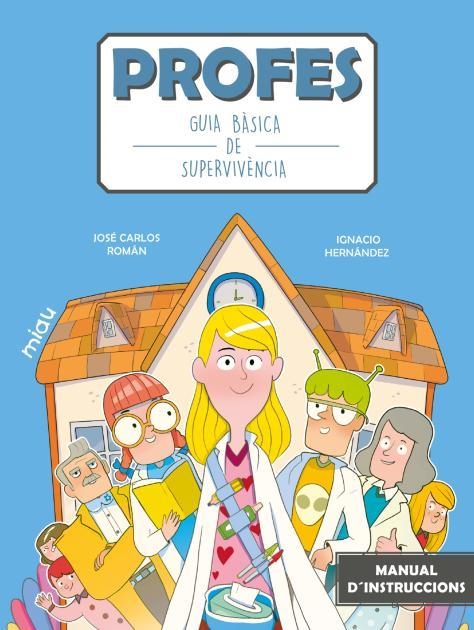 PROFES GUIA BÀSICA DE SUPERVIVÈNCIA | 9788418753633 | ROMÁN, JOSÉ CARLOS | Llibreria infantil en català