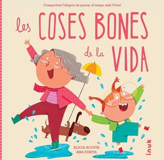 LES COSES BONES DE LA VIDA | 9788419968272 | ACOSTA, ALICIA | Llibreria infantil en català