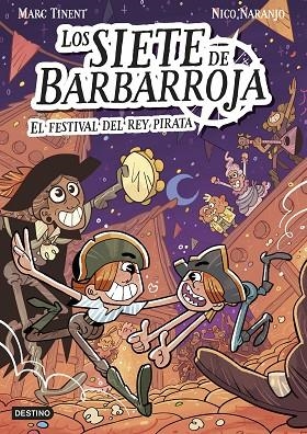 LOS SIETE DE BARBARROJA 2 EL FESTIVAL DEL REY PIRATA | 9788408283614 | TINENT, MARC/NARANJO, NICO | Llibreria infantil en català