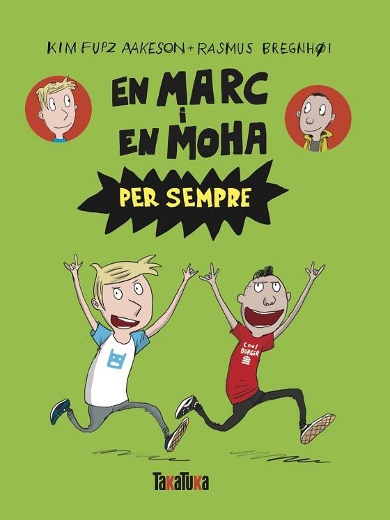 EN MARC I EN MOHA PER SEMPRE | 9788418821714 | FUPZ AAKESON, KIM/BREGNHØI, RASMUS | Llibreria infantil en català