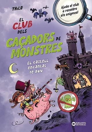 EL CLUB DELS CAÇADORS DE MONSTRES EL CASTELL ENCANTAT DE BUU | 9788448963064 | THILO | Llibreria infantil en català