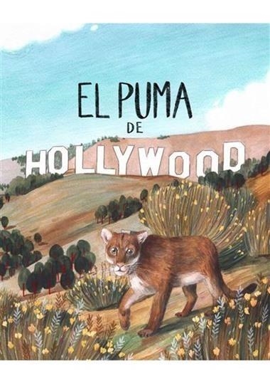 EL PUMA DE HOLLYWOOD | 9788412575682 | CAPDEVILA VINAJA, GEMMA | Llibreria infantil en català