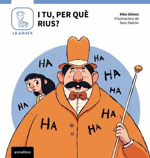 I TU PER QUÈ RIUS ? | 9788410302075 | KIKE GÓMEZ | Llibreria infantil en català