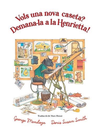 VOLS UNA NOVA CASETA ? DEMANA-LA A LA HENRIETTA ! | 9788418900761 | MENDOZA, GEORGE/SMITH, DORIS SUSAN | Llibreria infantil en català