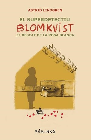 EL SUPER DETECTIU BLOMKVIST EL RECAT DE LA ROSA BLANCA | 9788419475770 | LINDGREN, ASTRID | Llibreria infantil en català