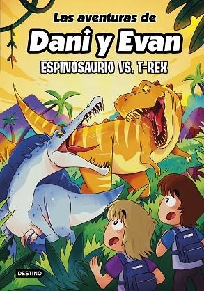 LAS AVENTURAS DE DANI Y EVAN 10 ESPINOSAURIO VS T-REX | 9788408292418 | LAS AVENTURAS DE DANI Y EVAN | Llibreria infantil en català