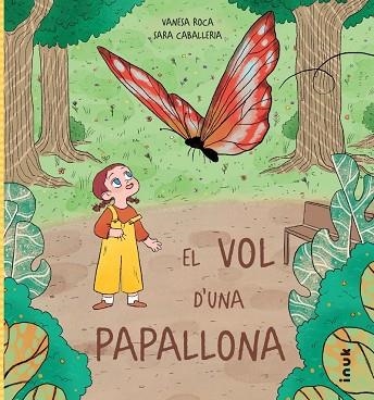 EL VOL D'UNA PAPALLONA | 9788419968296 | ROCA PALLARÉS, VANESA/CABALLERIA ORIVE, SARA | Llibreria infantil en català