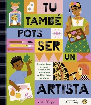 TÚ TAMBÉ POTS SER UN ARTISTA | 9788419262486 | MILLINGTON, RUTH | Llibreria infantil en català