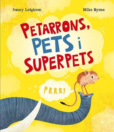 PETARRONS PETS I SUPERPETS | 9788410074811 | LEIGHTON, JONNY/BYRNE, MIKE | Llibreria infantil en català