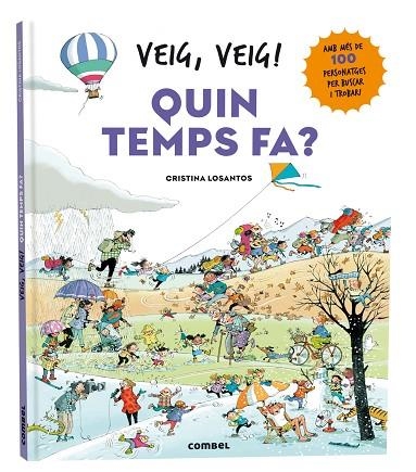 VEIG VEIG ! QUIN TEMPS FA ? | 9788411581639 | LOSANTOS, CRISTINA | Llibreria infantil en català