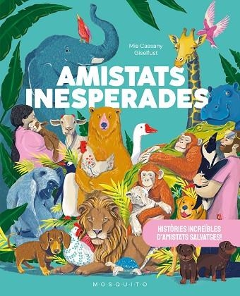 AMISTATS INESPERADES | 9788419095879 | CASSANY, MIA/GISELFUST | Llibreria infantil en català