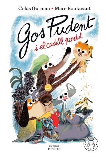 GOS PUDENT I EL CADELL PERDUT | 9788410025837 | GUTMAN, COLAS/BOUTAVANT, MARC | Llibreria infantil en català