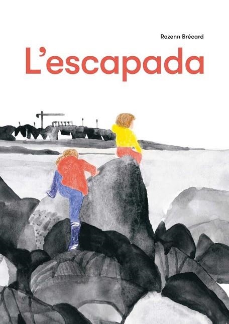 L'ESCAPADA | 9788412863123 | BRÉCARD, ROZENN | Llibreria infantil en català