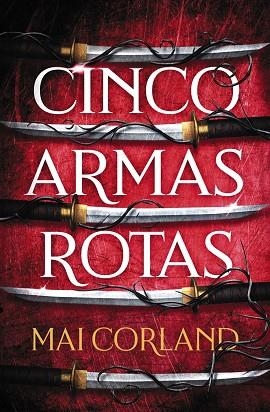 CINCO ARMAS ROTAS | 9788419988324 | CORLAND, MAI | Llibreria infantil en català