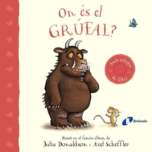 ON ÉS EL GRÚFAL ? | 9788413493824 | DONALDSON, JULIA/SCHEFFLER, AXEL | Llibreria infantil en català