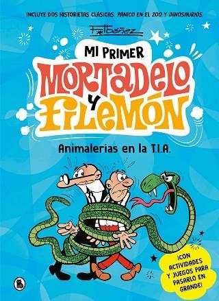 ANIMALERÍAS EN LA T.I.A. ( MI PRIMER MORTADELO Y FILEMÓN ) | 9788402430076 | IBÁÑEZ, FRANCISCO | Llibreria infantil en català