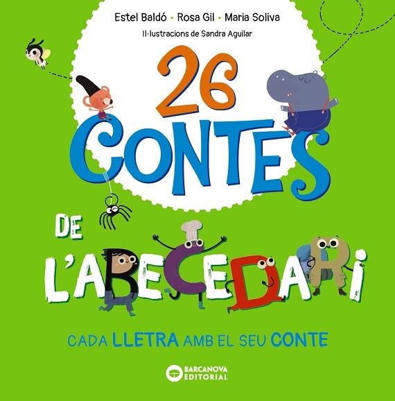 26 CONTES DE L'ABECEDARI | 9788448963576 | BALDÓ, ESTEL/GIL, ROSA/SOLIVA, MARIA | Llibreria infantil en català