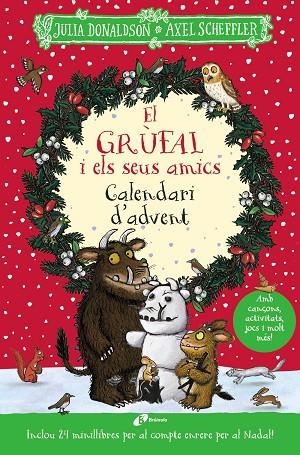 EL GRÚFAL I ELS SEUS AMICS CALENDARI D'ADVENT | 9788413493794 | DONALDSON, JULIA/SCHEFFLER, AXEL | Llibreria infantil en català