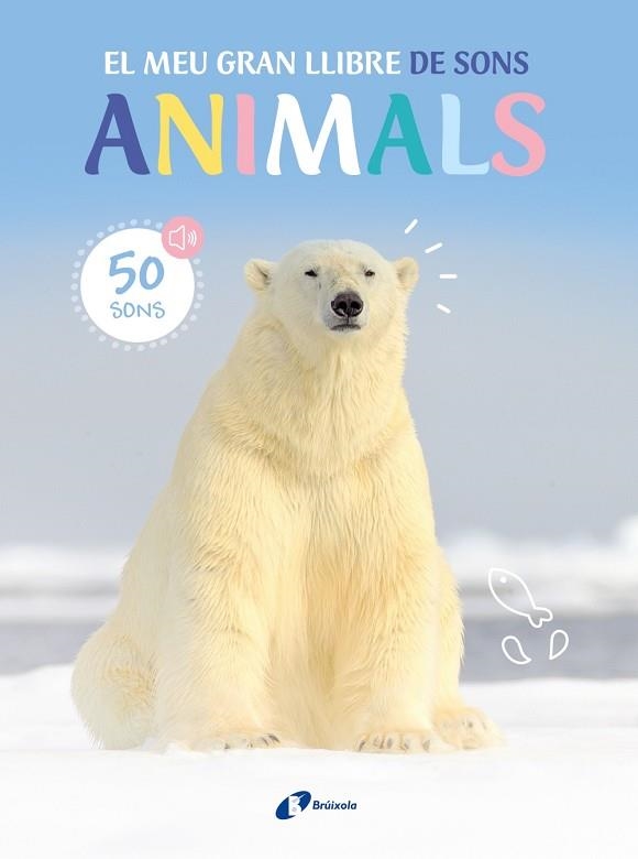 EL MEU GRAN LLIBRE DE SONS ANIMALS | 9788413493954 | VV. AA | Llibreria infantil en català