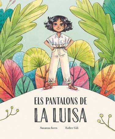 ELS PANTALONS DE LA LUISA | 9788410074859 | SUSANNA ISERN/GILI, ESTHER | Llibreria infantil en català