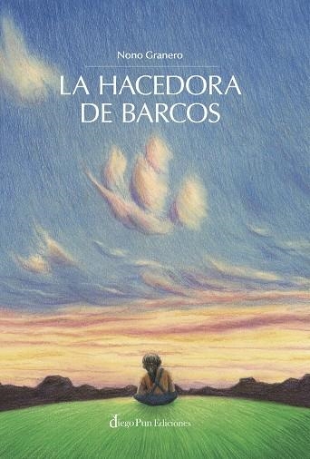 LA HACEDORA DE BARCOS | 9788412748192 | GRANERO, NONO | Llibreria infantil en català