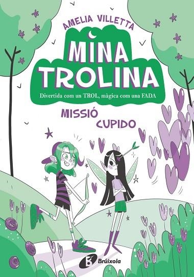 MINA TROLINA 3 MISSIÓ CUPIDO | 9788413493435 | VILLETTA, AMELIA | Llibreria infantil en català