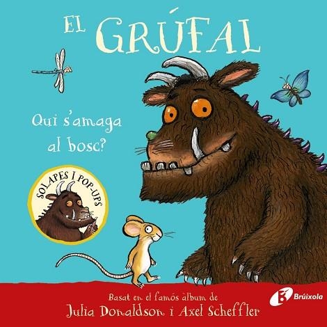 EL GRÚFAL QUI S'AMAGA AL BOSC ? | 9788413494043 | DONALDSON, JULIA/SCHEFFLER, AXEL | Llibreria infantil en català