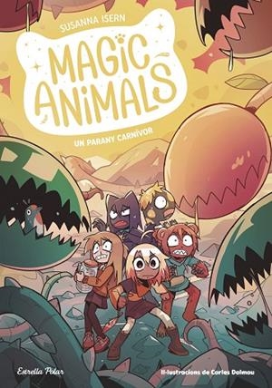 MAGIC ANIMALS 8 UN PARANY CARNÍVOR | 9788413899473 | ISERN, SUSANNA/DALMAU, CARLES | Llibreria infantil en català