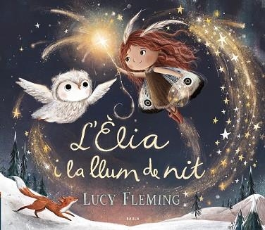 L'ÈLIA I LA LLUM DE NIT | 9788447953240 | FLEMING, LUCY | Llibreria infantil en català