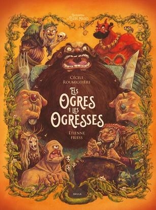 ELS OGRES I LES OGRESSES | 9788447953264 | ROUMIGUIERE, CECILE/FRIESS, ÉTIENNE | Llibreria infantil en català