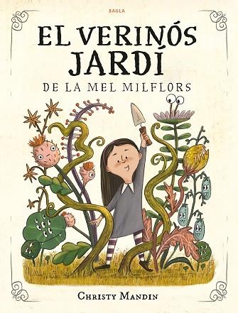 EL VERINÓS JARDÍ DE LA MEL MILFLORS | 9788447953561 | MANDIN, CHRISTY | Llibreria infantil en català