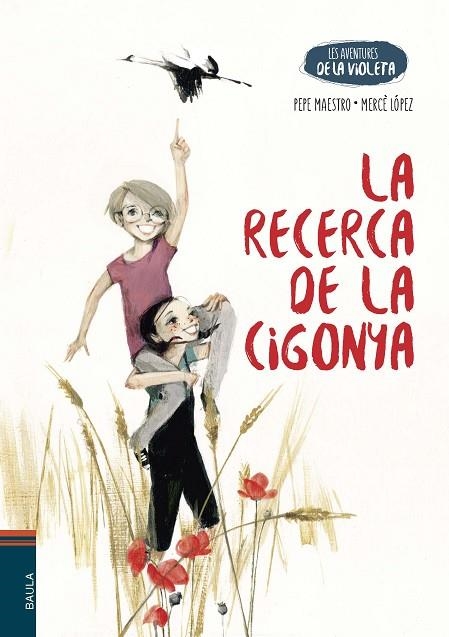 LA RECERCA DE LA CIGONYA | 9788447953745 | MAESTRO SARRIÓN, PEPE/LÓPEZ ASCANIO, MERCÈ | Llibreria infantil en català