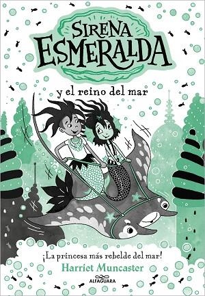 LA SIRENA ESMERALDA 4 SIRENA ESMERALDA Y EL REINO DEL MAR | 9788419688699 | MUNCASTER, HARRIET | Llibreria infantil en català