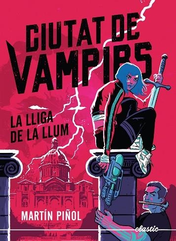 CIUTAT DE VAMPIRS 2 LA LLIGA DE LA LLUM | 9788419478795 | PIÑOL, MARTÍN | Llibreria infantil en català